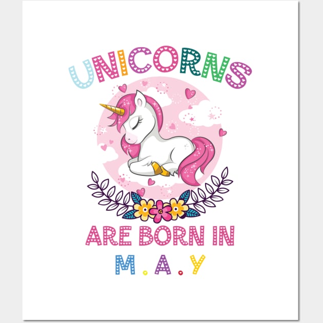 Unicorns Born In May Wall Art by unicorn shirt